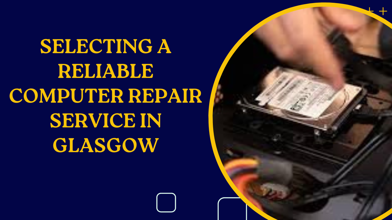 Finding a reliable computer repair service in Glasgow